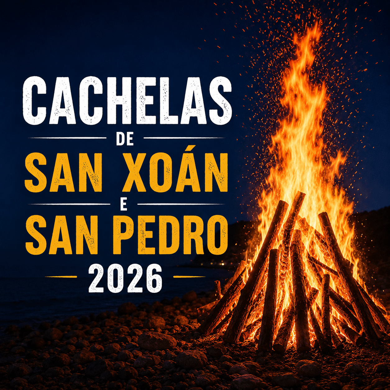 CACHELAS DE SAN XOÁN E SAN PEDRO 2026